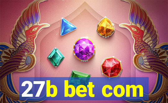 27b bet com